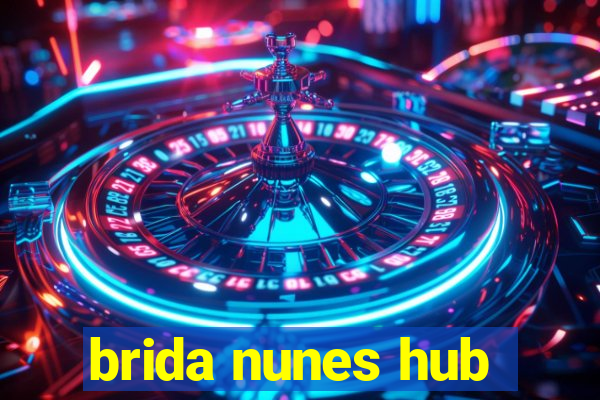 brida nunes hub